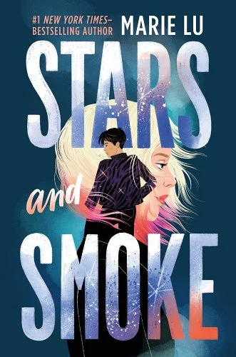 Cover of STARS AND SMOKE by Marie Lu
